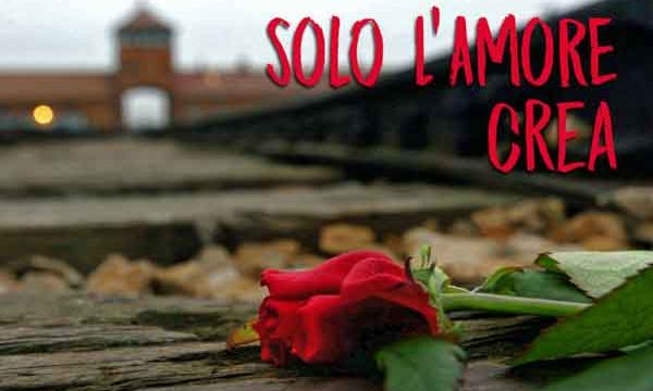 Solo l’amore crea